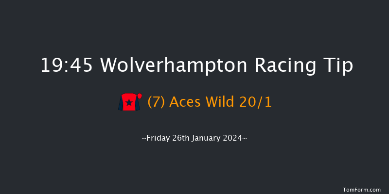 Wolverhampton  19:45 Handicap (Class 6) 6f Fri 12th Jan 2024