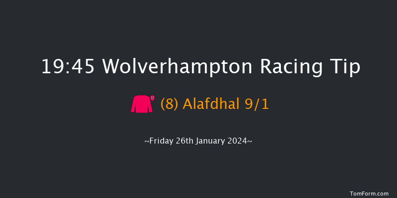 Wolverhampton  19:45 Handicap (Class 6) 6f Fri 12th Jan 2024