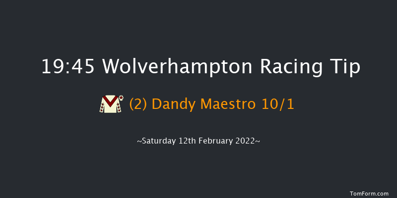 Wolverhampton 19:45 Handicap (Class 6) 12f Mon 7th Feb 2022