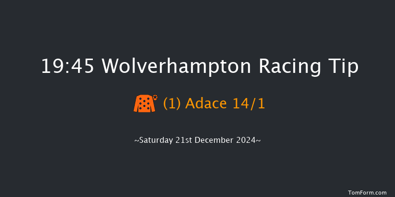 Wolverhampton  19:45 Handicap (Class 6) 9f Fri 20th Dec 2024