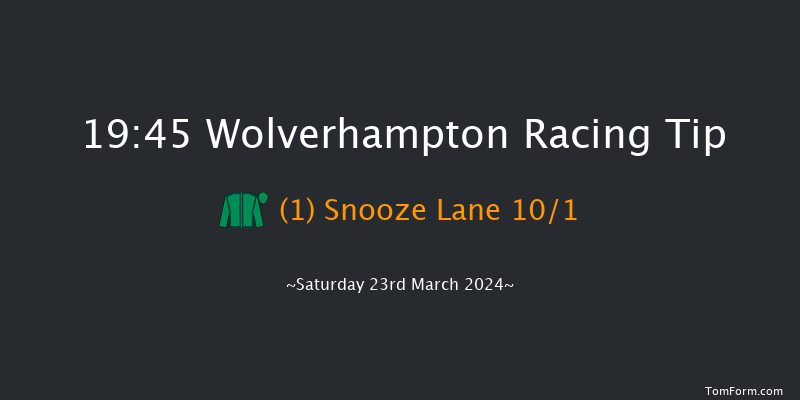 Wolverhampton  19:45 Handicap (Class 6) 10f Tue 19th Mar 2024