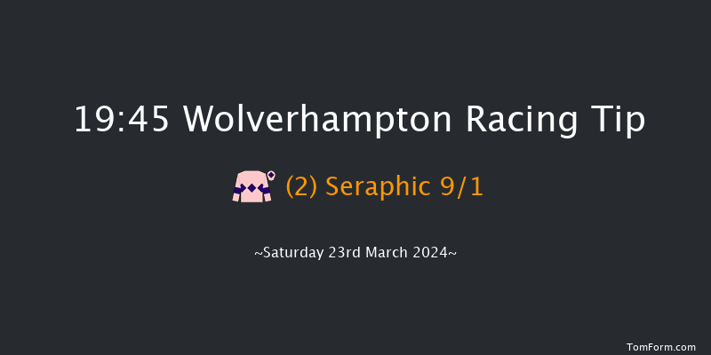 Wolverhampton  19:45 Handicap (Class 6) 10f Tue 19th Mar 2024