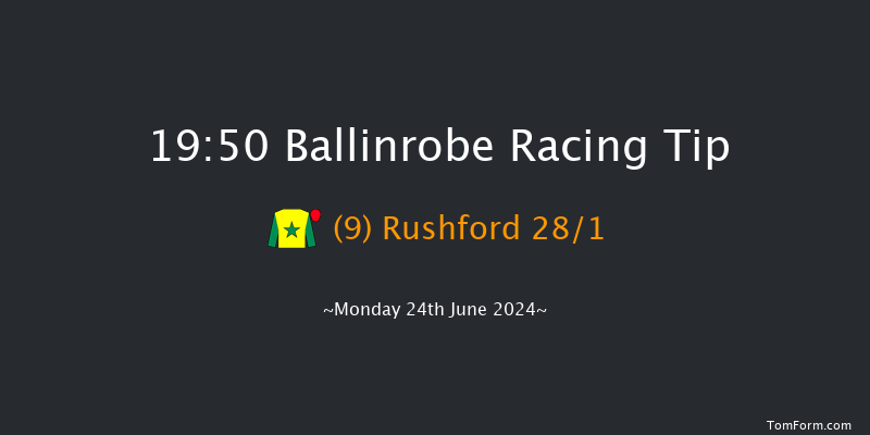 Ballinrobe  19:50 Handicap 13f Tue 28th May 2024