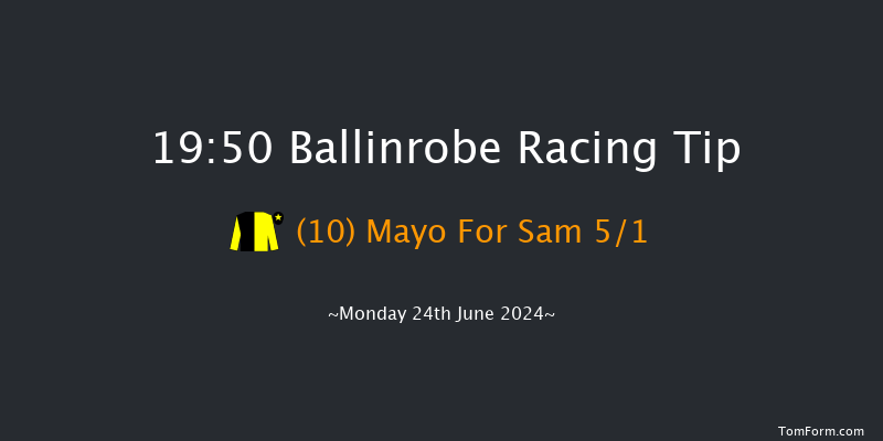 Ballinrobe  19:50 Handicap 13f Tue 28th May 2024