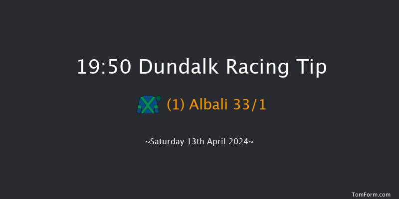 Dundalk  19:50 Maiden 11f Fri 12th Apr 2024