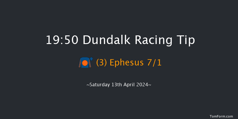 Dundalk  19:50 Maiden 11f Fri 12th Apr 2024