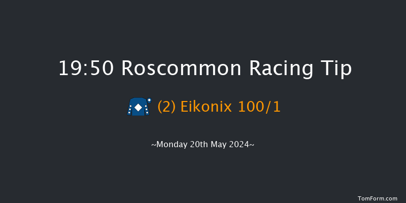 Roscommon  19:50 Handicap 12f Mon 13th May 2024