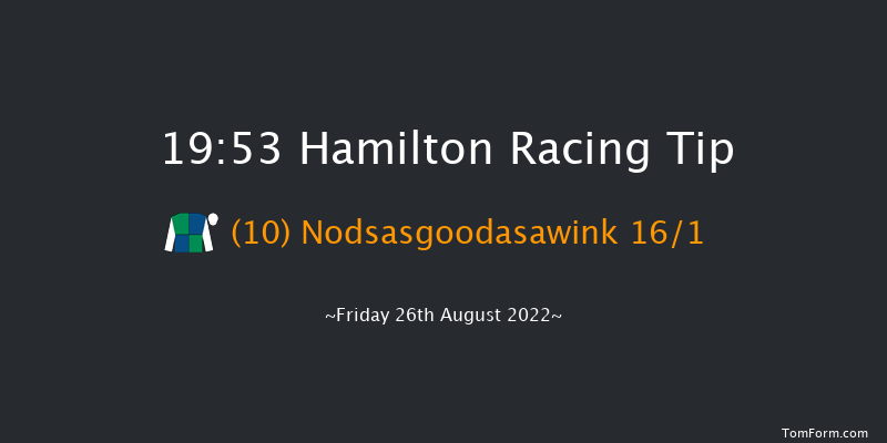 Hamilton 19:53 Handicap (Class 6) 5f Tue 16th Aug 2022