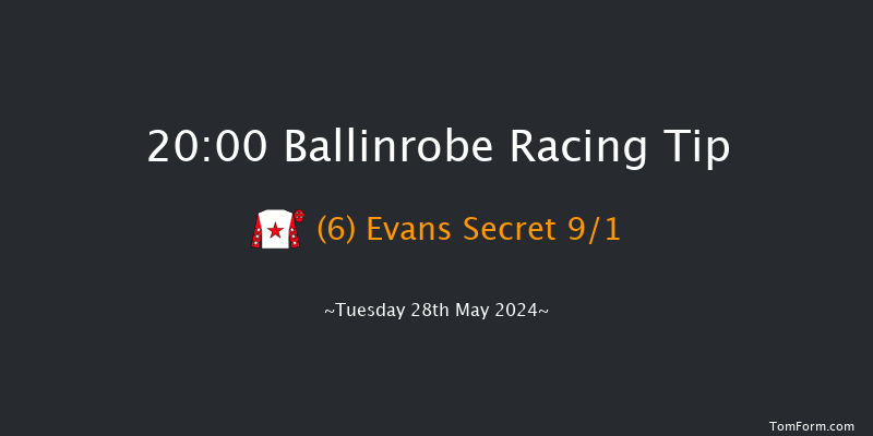 Ballinrobe  20:00 Handicap Hurdle 22f Mon 27th May 2024