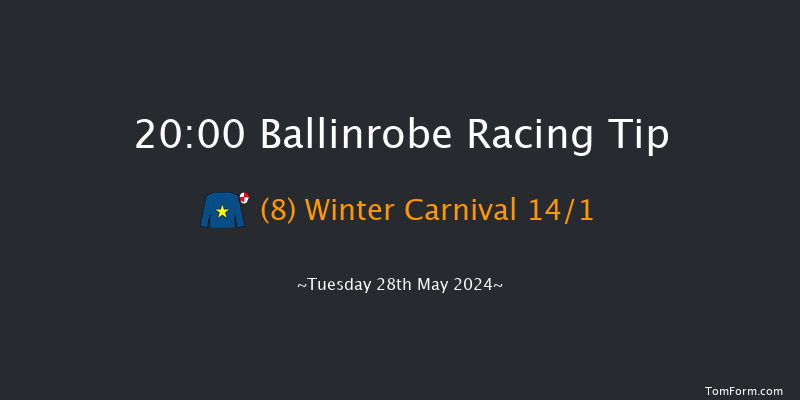 Ballinrobe  20:00 Handicap Hurdle 22f Mon 27th May 2024