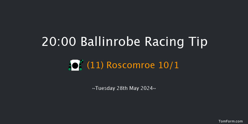 Ballinrobe  20:00 Handicap Hurdle 22f Mon 27th May 2024