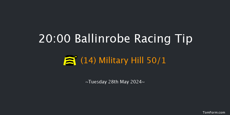 Ballinrobe  20:00 Handicap Hurdle 22f Mon 27th May 2024