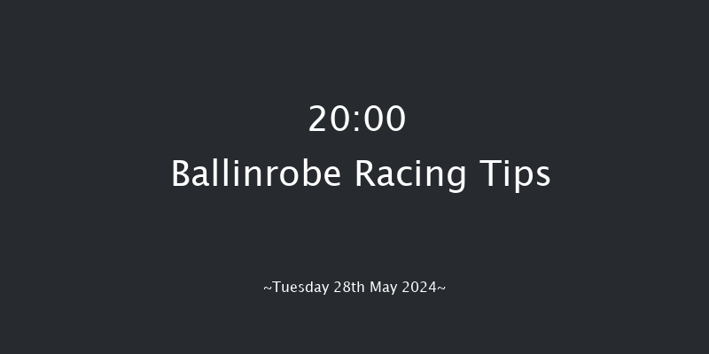 Ballinrobe  20:00 Handicap Hurdle 22f Mon 27th May 2024