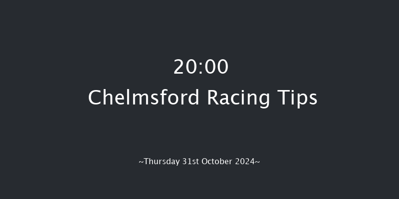 Chelmsford  20:00 Handicap (Class 5) 8f Sat 26th Oct 2024