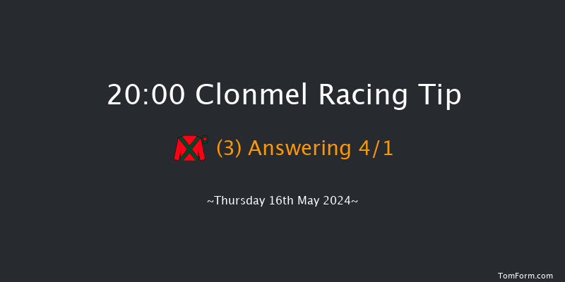 Clonmel  20:00 Handicap
Hurdle 16f Thu 18th Apr 2024