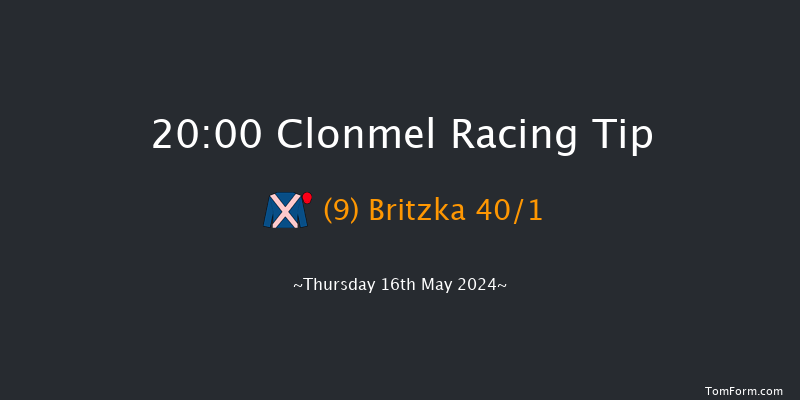 Clonmel  20:00 Handicap
Hurdle 16f Thu 18th Apr 2024