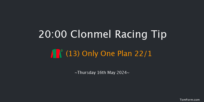 Clonmel  20:00 Handicap
Hurdle 16f Thu 18th Apr 2024