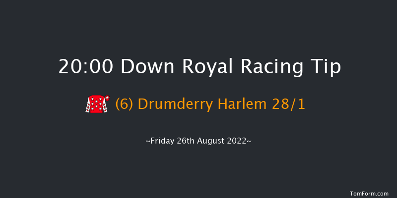 Down Royal 20:00 NH Flat Race 17f Fri 22nd Jul 2022