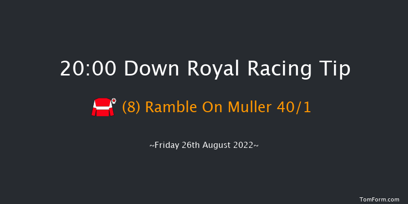 Down Royal 20:00 NH Flat Race 17f Fri 22nd Jul 2022