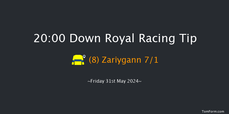 Down Royal  20:00 Maiden 10f Mon 6th May 2024