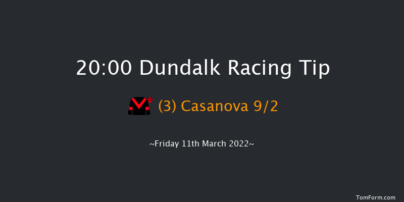 Dundalk 20:00 Stakes 8f Fri 4th Mar 2022