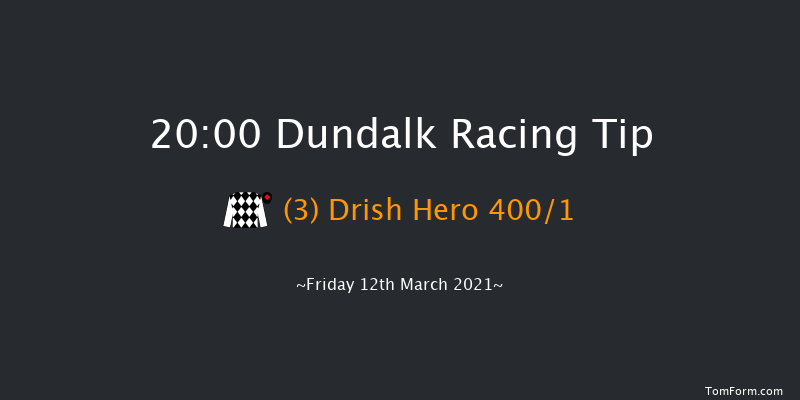 Follow Us On Twitter At DundalkStadium Race Dundalk 20:00 Stakes 8f Fri 5th Mar 2021