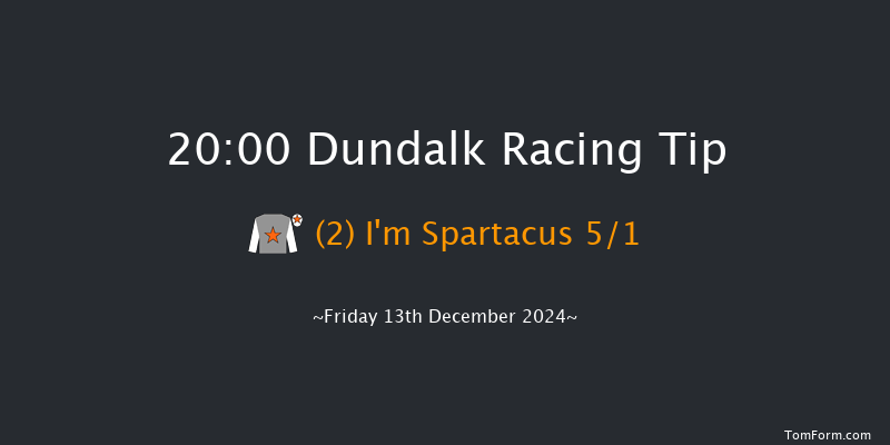 Dundalk  20:00 Handicap 6f Wed 11th Dec 2024