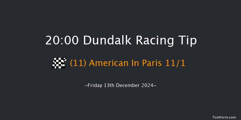 Dundalk  20:00 Handicap 6f Wed 11th Dec 2024