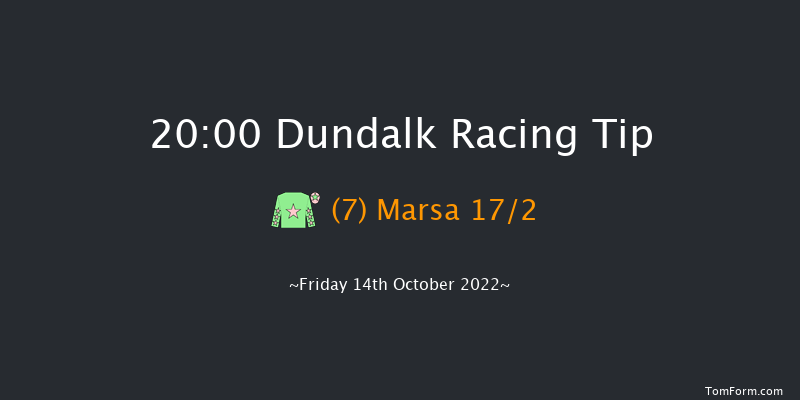 Dundalk 20:00 Handicap 7f Fri 7th Oct 2022