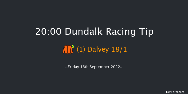 Dundalk 20:00 Stakes 12f Mon 15th Aug 2022