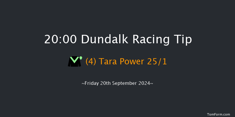 Dundalk  20:00 Handicap 11f Fri 12th Jul 2024