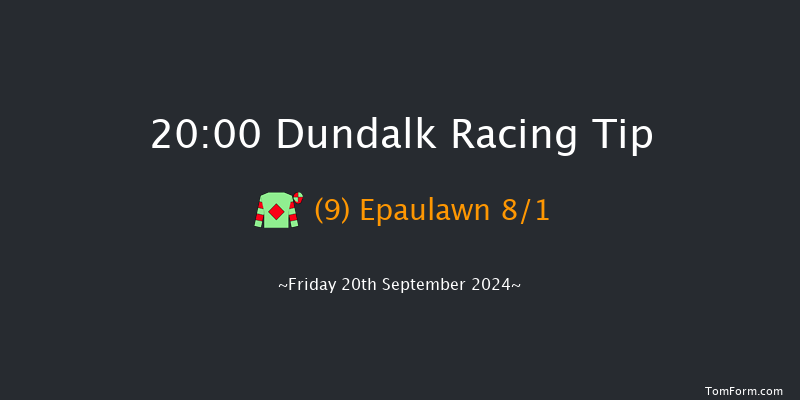 Dundalk  20:00 Handicap 11f Fri 12th Jul 2024