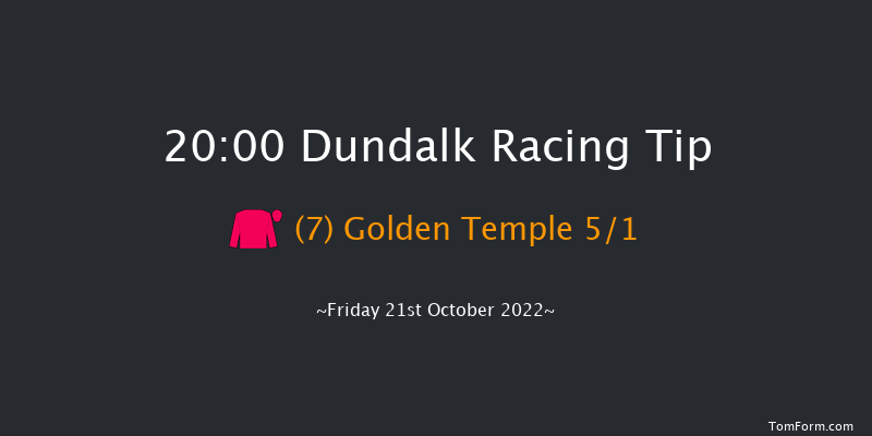 Dundalk 20:00 Maiden 8f Fri 14th Oct 2022