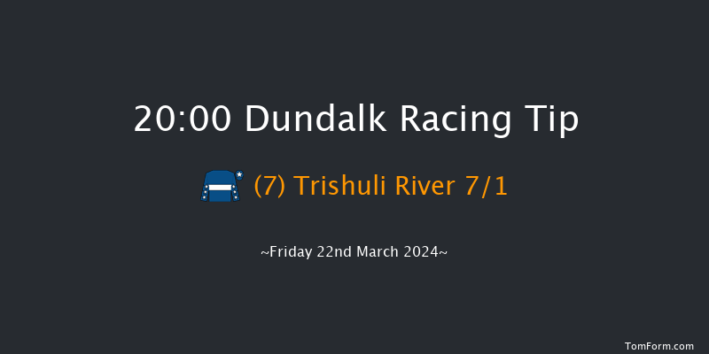 Dundalk  20:00 Handicap 11f Fri 15th Mar 2024