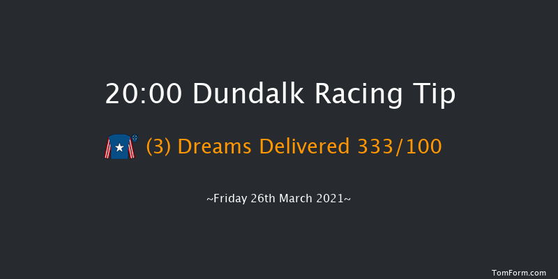 Follow Us On Twitter At DundalkStadium Handicap Dundalk 20:00 Handicap 6f Fri 19th Mar 2021