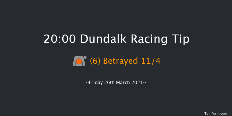 Follow Us On Twitter At DundalkStadium Handicap Dundalk 20:00 Handicap 6f Fri 19th Mar 2021