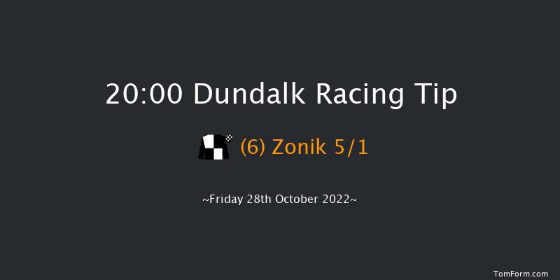 Dundalk 20:00 Handicap 8f Fri 21st Oct 2022