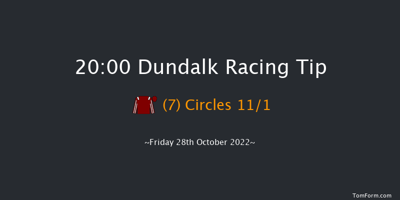 Dundalk 20:00 Handicap 8f Fri 21st Oct 2022