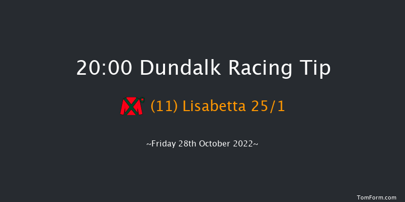 Dundalk 20:00 Handicap 8f Fri 21st Oct 2022