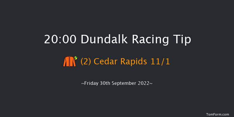 Dundalk 20:00 Handicap 8f Fri 23rd Sep 2022