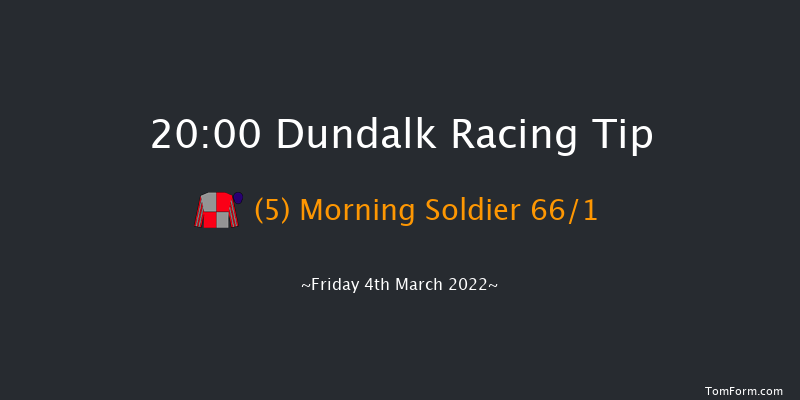 Dundalk 20:00 Listed 8f Fri 25th Feb 2022