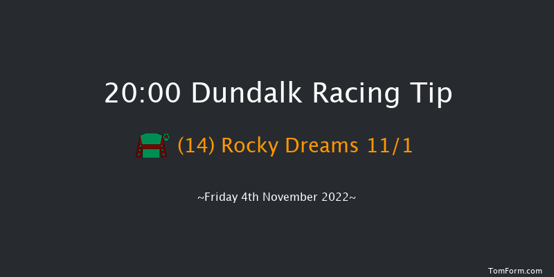 Dundalk 20:00 Handicap 8f Wed 2nd Nov 2022