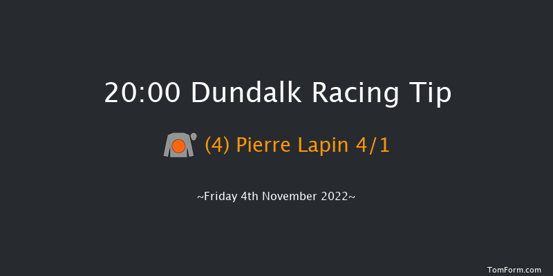 Dundalk 20:00 Handicap 8f Wed 2nd Nov 2022