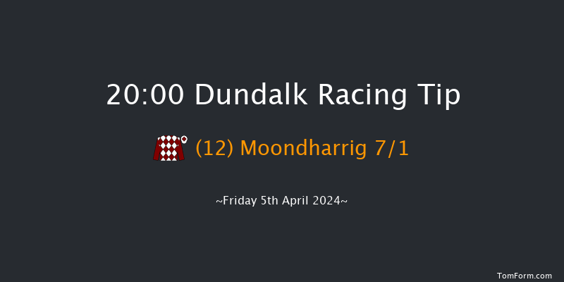 Dundalk  20:00 Handicap 11f Tue 26th Mar 2024