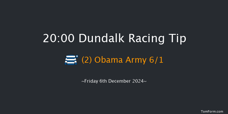 Dundalk  20:00 Handicap 12f Wed 4th Dec 2024