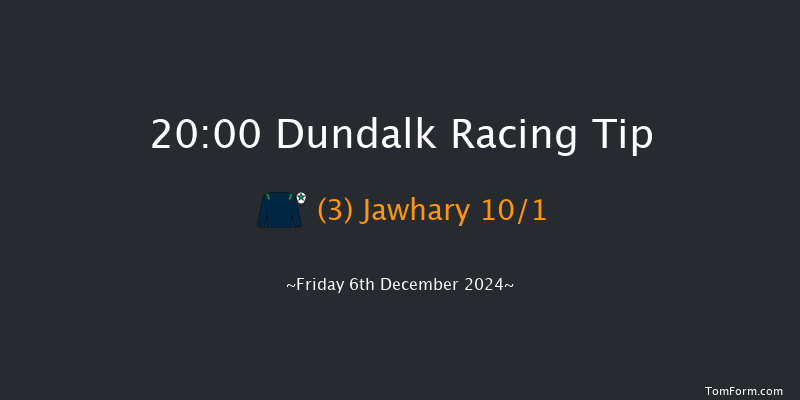 Dundalk  20:00 Handicap 12f Wed 4th Dec 2024