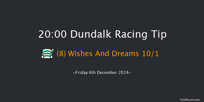 Dundalk  20:00 Handicap 12f Wed 4th Dec 2024