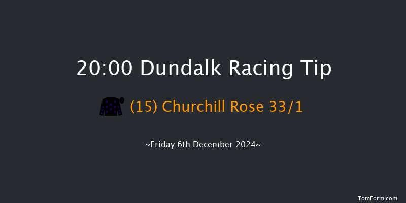 Dundalk  20:00 Handicap 12f Wed 4th Dec 2024