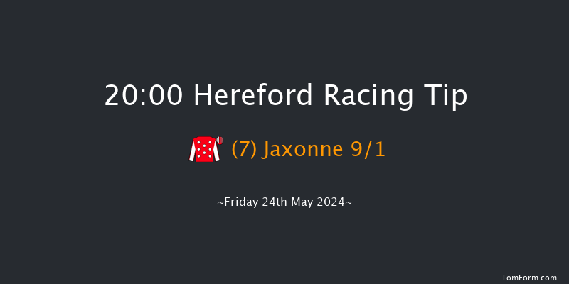 Hereford  20:00 Handicap Hurdle (Class 5)
16f Mon 13th May 2024