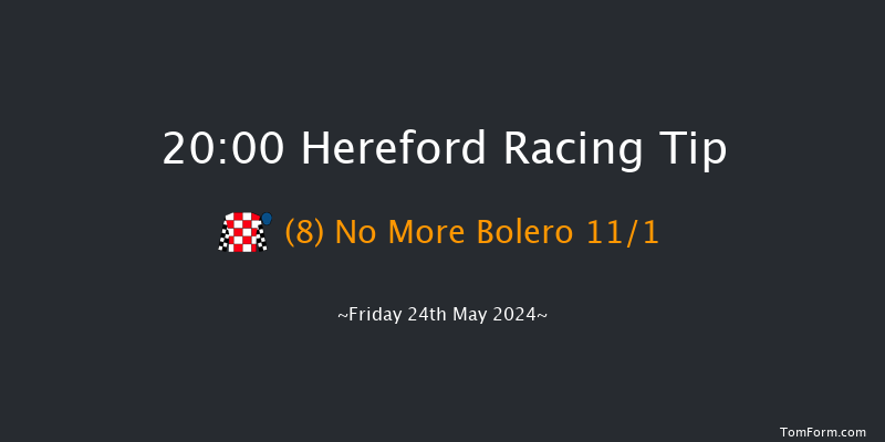 Hereford  20:00 Handicap Hurdle (Class 5)
16f Mon 13th May 2024